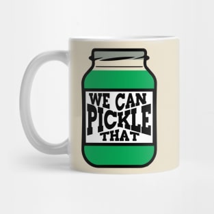 We Can Pickle That Mug